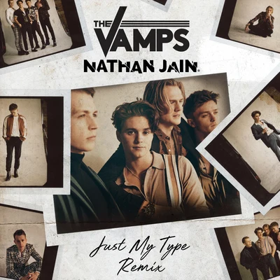 Just My Type (Nathan Jain Remix) 专辑 The Vamps