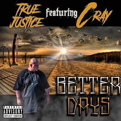 Better Days (feat. C. Ray) 專輯 Dirty Disco/True Justice/Luke James/Mandragora/Tony Loreto