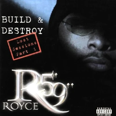 Build & Destroy: The Lost Sessions, Part 1 專輯 MHz/Copywrite/Royce Da 59