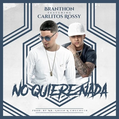 No Quiere nada (feat. Carlitos Rossy) 專輯 Tor/Branthon