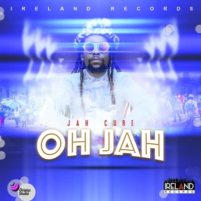 Oh Jah 專輯 King Bubba FM/Lil Rick/Jah Cure/Kerwin Dubois