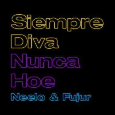 Siempre Diva Nunca Hoe 專輯 Fujur/RickRocket/Skill Killa