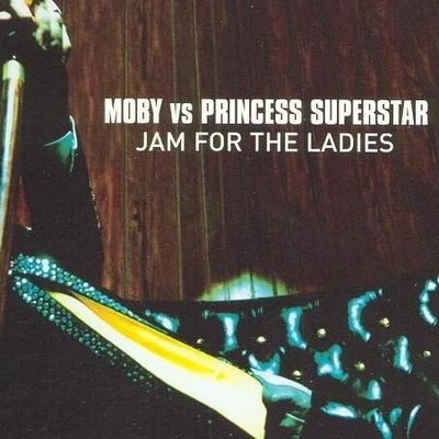 Jam for the Ladies 專輯 Moby