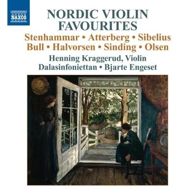 Violin Music - OLSEN, C.G.S.ATTERBERG, K.STENHAMMAR, W.BULL, O.B.HALVORSEN, J.SIBELIUS, J. (Nordic Violin Favourites) (Kraggerud) 专辑 Christoph Richter/Henning Kraggerud/Lars Anders Tomter