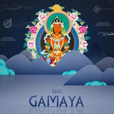 Gamaya 专辑 Bandi