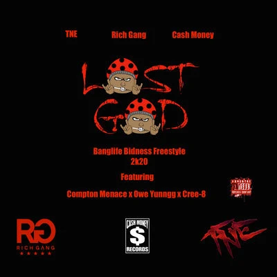 Banglife Bidness Freestyle 2k20 (feat. Compton Menace, Owe Yuunngg & Cree-8) 專輯 Lost God