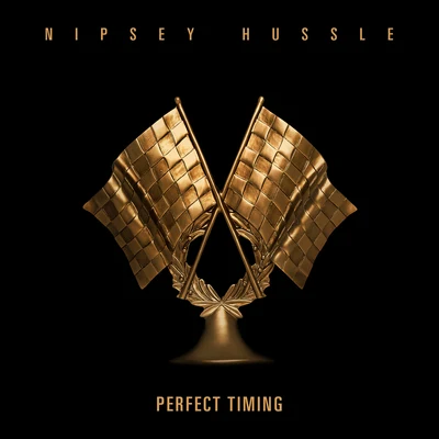 Perfect Timing 專輯 Nipsey Hussle/Kirko Bangz