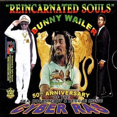 Reincarnated Souls 专辑 Bunny Wailer/Wailing Souls