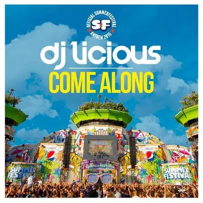 Come Along (Summerfestival 2015 Anthem) 專輯 DJ Licious