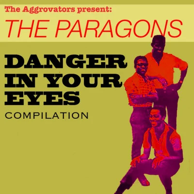 The Paragons: Danger In Your Eyes Compilation 专辑 The Tenors/The Paragons