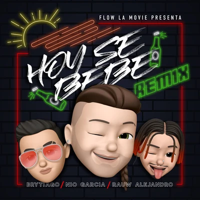 Hoy Se Bebe (Remix) 专辑 Nio Garcia/Flow La Movie/Zion & Lennox/Casper Magico