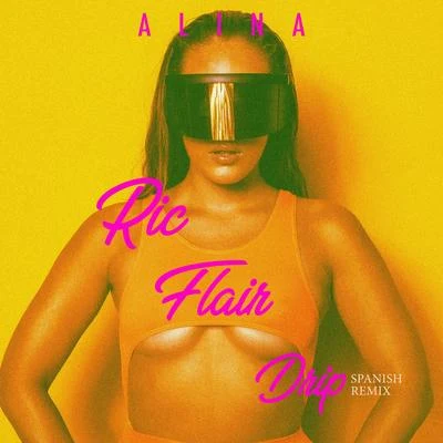 Ric Flair Drip (Spanish Remix) 專輯 ALINA