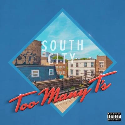 South City 專輯 Too Many Ts