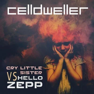 Cry Little Sister vs. Hello Zepp 專輯 Celldweller/Demo/Blue Stahli