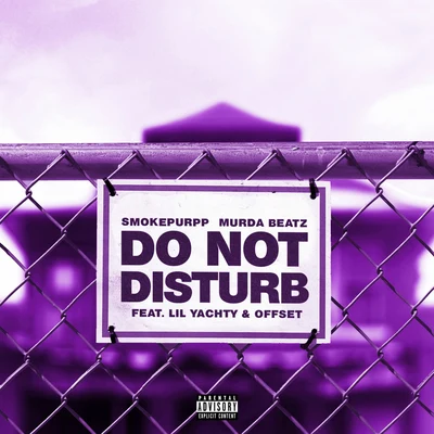 Do Not Disturb 專輯 smokepurpp/Riff Raff