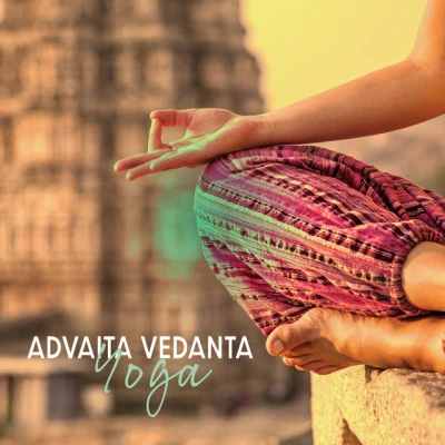 Advaita Vedanta Yoga: Powerful Awakening of Kundalini Energy 專輯 Yoga Tribe/BREATHE/Deep Relaxation Meditation Academy