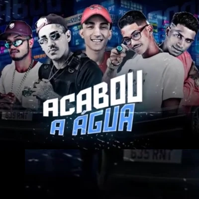 Acabou a Água (feat. MC Ricardinho & MC 3L) (Brega Funk) 專輯 MC GF/MC Reino/Chefe Coringa