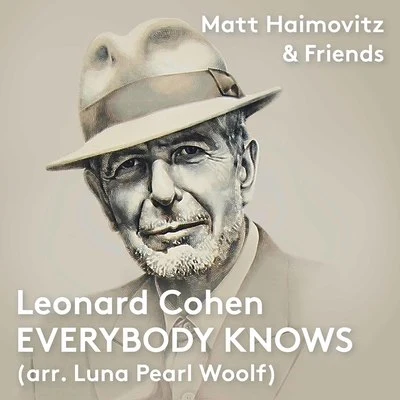 Matt HaimovitzRob WassermanJoan Jeanrenaud Everybody Knows (Arr. L.P. Woolf)