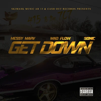 Get Down (feat. Messy Marv) 專輯 Sonic/Syncopix/Apex/D/A-Sides