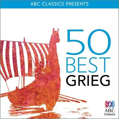 50 Best – Grieg 专辑 Edvard Grieg