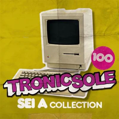 Sei A Tronicsole 100: Sei a Collection