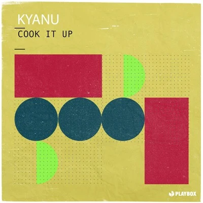 Cook It Up 專輯 KYANU