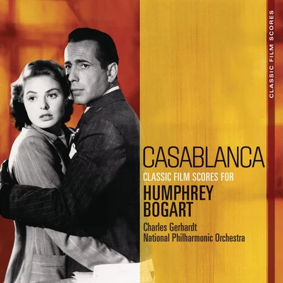 Charles GerhardtNational Philharmonic Orchestra Classic Film Scores: Casablanca