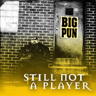 Big Pun Still Not a Player EP