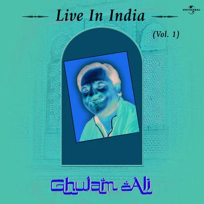 Live In IndiaVol. 1 專輯 Ghulam Ali