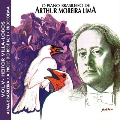 O Piano Brasileiro de Arthur Moreira Lima, Vol.5 - Heitor Villa Lobos 專輯 Arthur Moreira Lima/Timofei Dokshitzer/Rudolf Barshai/Moscow Chamber Orchestra