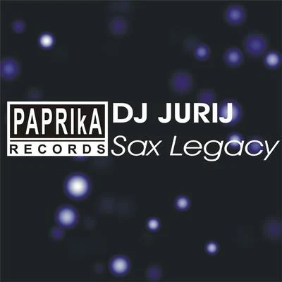 Sax Legacy 專輯 Dj Jurij/Charlés