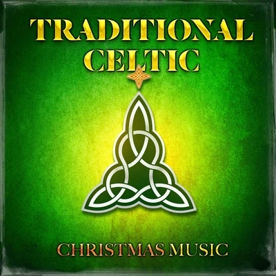 Traditional Celtic Christmas Music 專輯 Christmas Songs/Christmas Hits/Christmas Favourites