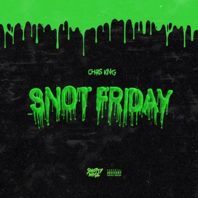 SNOT FRIDAY 專輯 ForteBowie/Chris King