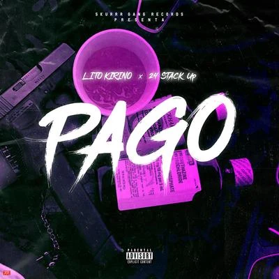 Lito Kirino Pago (feat. 24 Stackup)