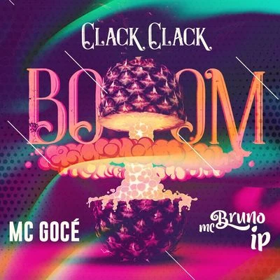 Clack Clack Boom 專輯 Bartz/Mc Bruno IP/Dj Harry Potter/Mc Ronny/MC DG