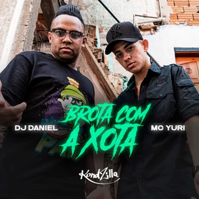 Brota Com a Xota 專輯 Dj Daniel