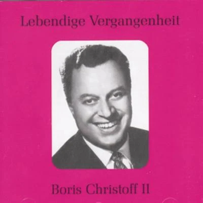 Lebendige Vergangenheit - Boris Christoff (Vol.2) 專輯 Boris Christoff