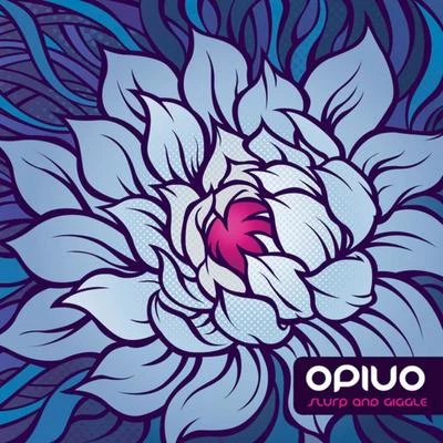 Slurp And Giggle 專輯 Opiuo