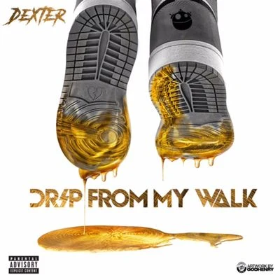 Drip From My Walk 专辑 Reggie Mills/Famous Dex/DJ AAA