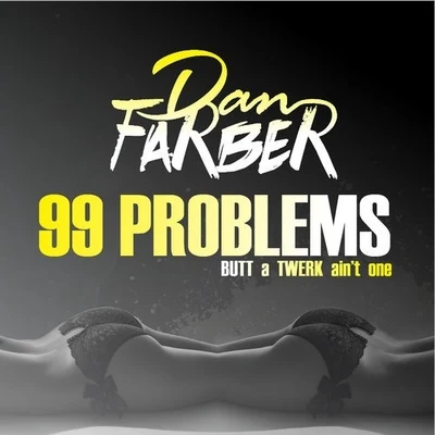 99 problems (but TAT we RK ain tone) 專輯 Dan Farber