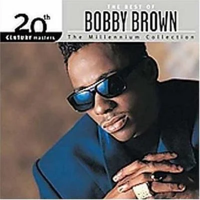 Bobby Brown The Best Of Bobby Brown - The Millenium Collection