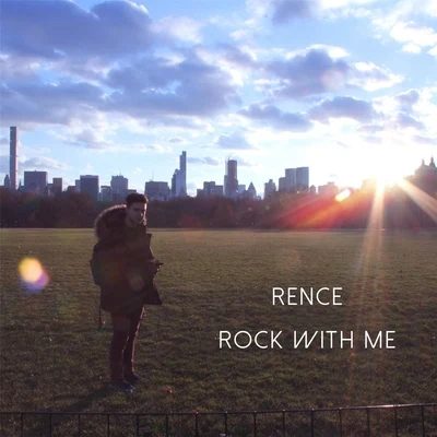 Rock with Me 专辑 Rence