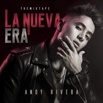 La Nueva Era: The Mixtape 專輯 Andy Rivera