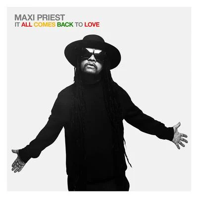 It All Comes Back To Love 專輯 Maxi Priest