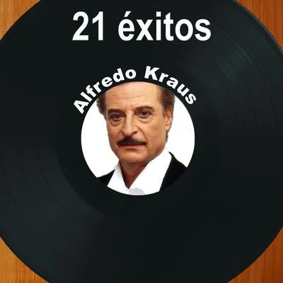 21 Éxitos: Alfredo Kraus 專輯 Alfredo Kraus/Renata Scotto/James Levine