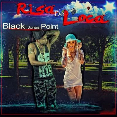 Risa de Loca 專輯 Black Jonas Point/Nino Freestyle