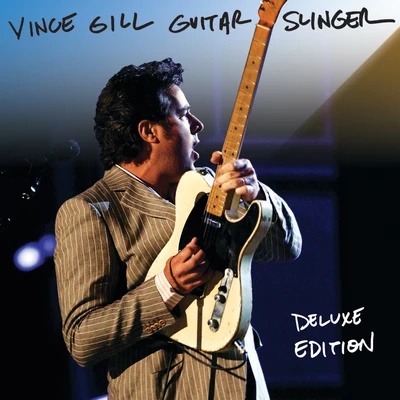 Guitar Slinger (Deluxe Version) 专辑 Vince Gill