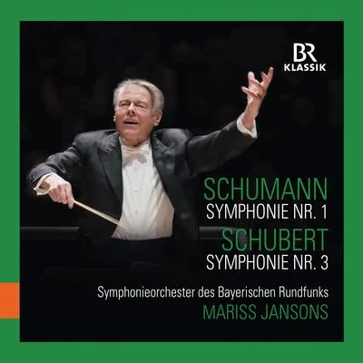 R. Schumann: Symphony No. 1, Op. 38 "Spring" - Schubert: Symphony No. 3, D. 200 (Live) 專輯 Bavarian Radio Symphony Orchestra