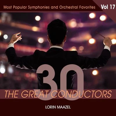 30 Great Conductors - Lorin Maazel, Vol. 17 專輯 Argeo Quadri/Lorin Maazel/Graziella Sciutti/The London Symphony Orchestra/Richard Bonynge