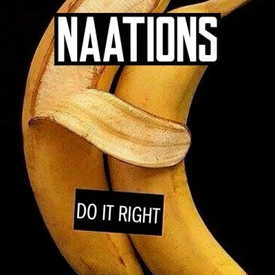 DO IT RIGHT 专辑 Naations